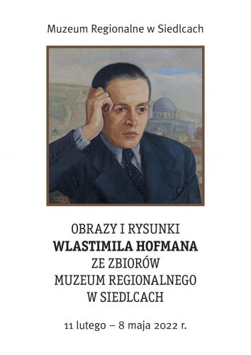 Obrazy i rysunki Wlastimila Hofmana ze zbiorów Muzeum Regionalnego w Siedlcach