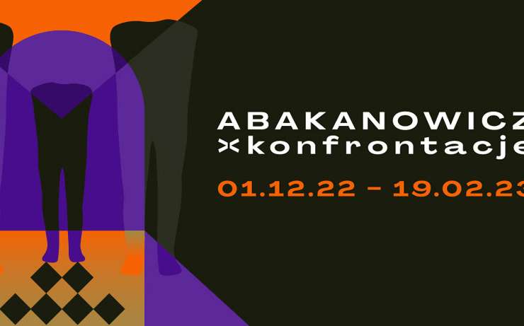 Abakanowicz. Konfrontacje, wystawa, sztuka współczesna, niezła sztuka