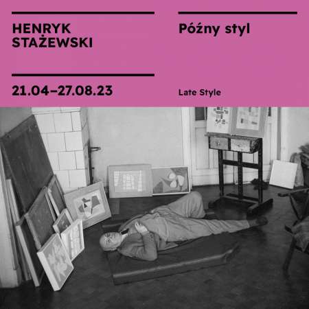 Henryk Stażewski. Późny styl, wystawa, sztuka XX w., sztuka współczesna, malarstwo, rzeźba, niezła sztuka