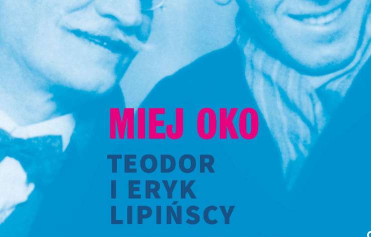 Miej oko. Teodor i Eryk Lipińscy, wystawa, plakaty, grafika, sztuka polska, niezła sztuka