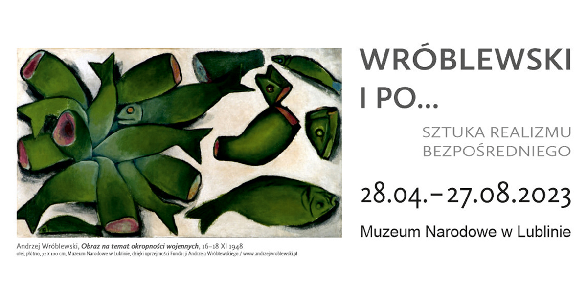 Wróblewski i po… Sztuka realizmu bezpośredniego, wystawa, realizm, sztuka polska, niezła sztuka