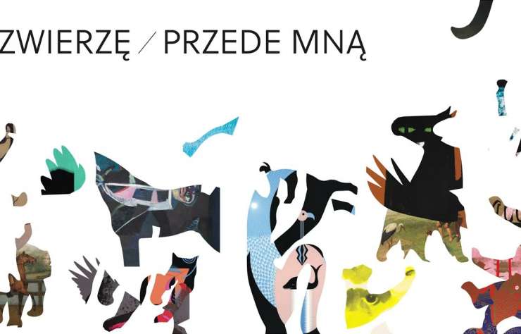 Zwierzę przede mną, wystawa, zwierzęta, malarstwo, sztuka współczesna, niezła sztuka