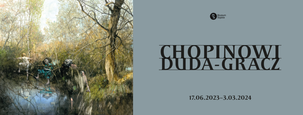 Chopinowi Duda-Gracz, wystawa, malarstwo, sztuka polska, sztuka współczesna, niezła sztuka