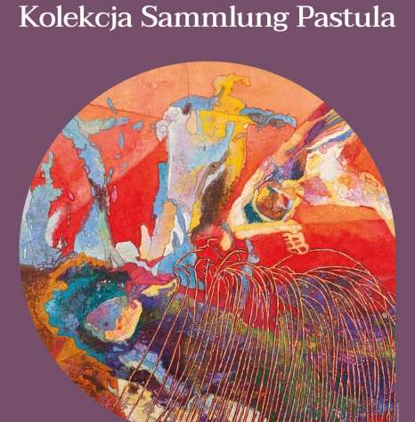 Kolekcja Sammlung Pastula, wystawa, szty+uka polska, sztuka współczesna, malarstwo, niezła sztuka