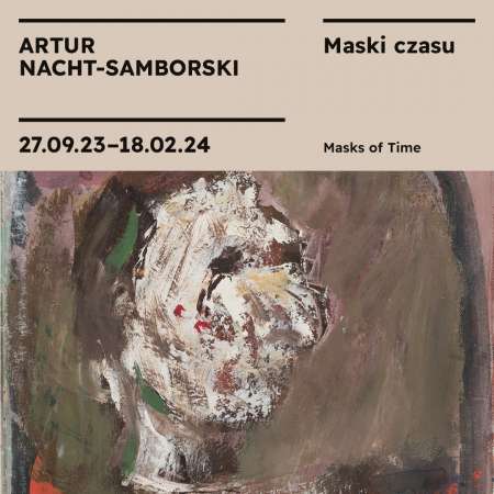 Artur Nacht-Samborski. Maski czasu, wystawa, malarstwo, sztuka polska, sztuka współczesna, niezła sztuka