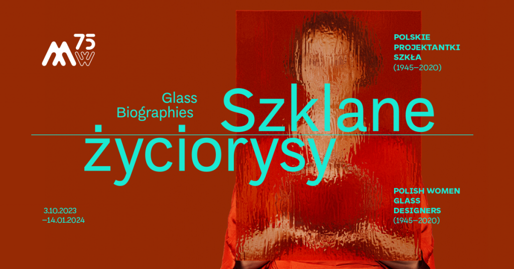 Szklane życiorysy. Polskie projektantki szkła (1945–2020), wystawa, sztuka polska, szkło, sztuka współczesna, niezła sztuka