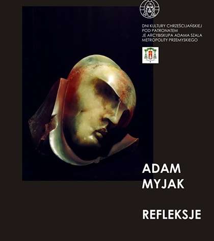 Adam Myjak. Refleksje, rzeźba, wystawa, sztuka polska, sztuka współczesna, niezła sztuka