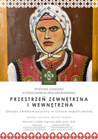 Przestrzeń zewnętrzna i wewnętrzna. Obrazy Łemkowszczyzny w sztuce współczesnej, sztuka polska, sztuka współczesna, sztuka dawna, tradycja, niezła sztuka