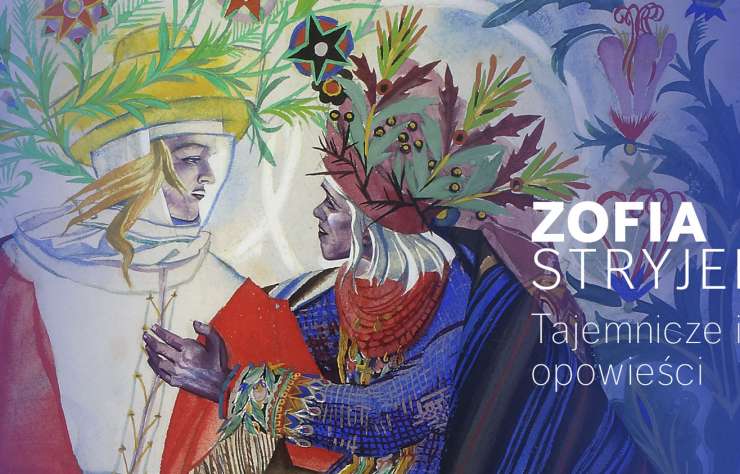 Zofia Stryjeńska. Tajemnicze i radosne opowieści, malarstwo, sztuka polska, sztuka współczesna, niezła sztuka