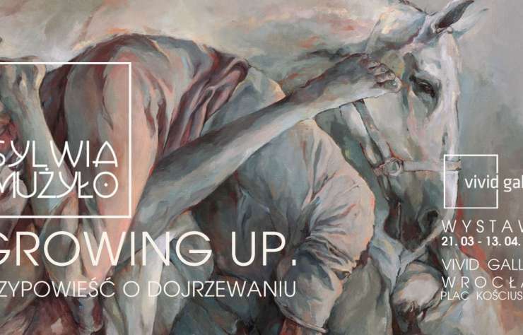 Sylwia Mużyło. Growing Up. Przypowieść o dojrzewaniu, wystawa, malarstwo, sztuka polska, sztuka współczesna, niezła sztuka