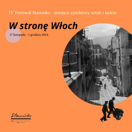 IV Festiwal Stawisko – miejsce symbiozy sztuk i kultur. W stronę Włoch, festiwal, Włochy, Iwaszkiewicz, symbioza, wielokulturowość, niezła sztuka