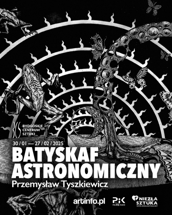 Przemysław Tyszkiewicz. Batyskaf astronomiczny, wystawa, sztuka polska, sztuka współczesna, akwatinta, akwaforta, niezła sztuka