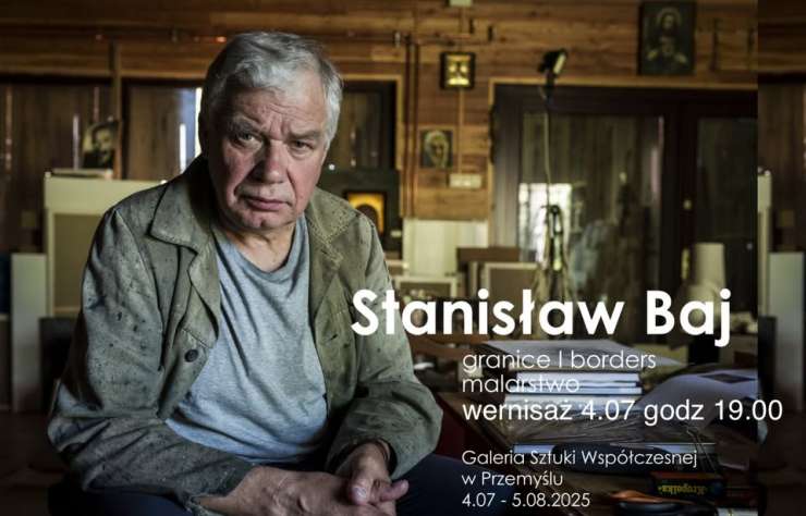 Stanisław Baj, Granice, wystawa, malarstwo, sztuka polska, sztuka współczesna, pejzaż, portret, niezła sztuka
