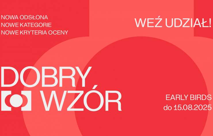 32. Edycja Konkursu Dobry Wzór 2025, przemysł, design, dizajn, wzornictwo, niezła sztuka, konkurs