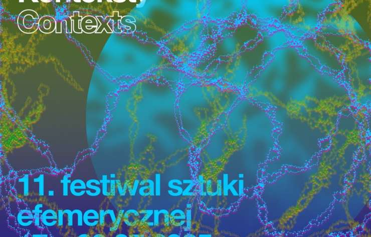 Festiwal Sztuki Efemerycznej KONTEKSTY, festiwal, sztuka współczesna, performance, malarstwo, teatr, niezła sztuka