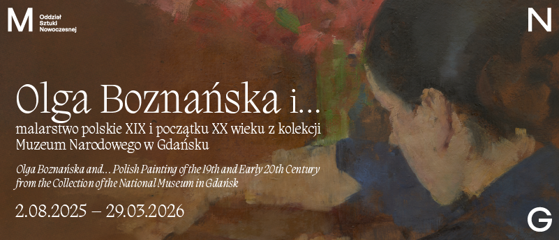 Olga Boznańska i… malarstwo polskie XIX i początku XX wieku z kolekcji Muzeum Narodowego w Gdańsku, wystawa, malarstwo, sztuka polska, modernizm, niezła sztuka