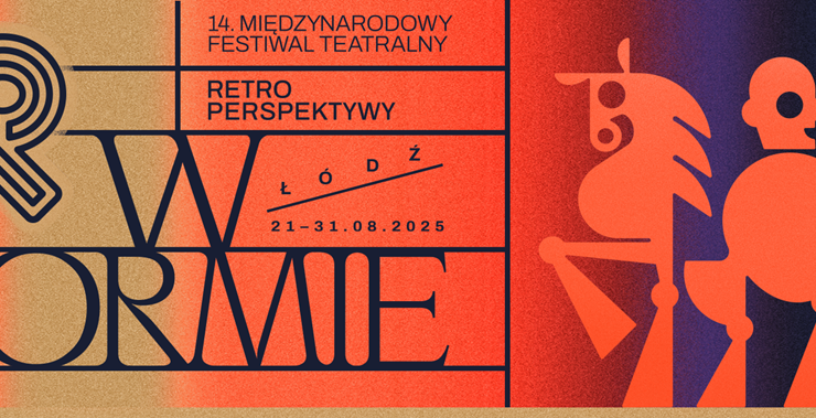 Międzynarodowy Festiwal Teatralny Retroperspektywy 2025: W FORMIE, festiwal, teatr, muzyka, sztuka, spotkania, niezła sztuka