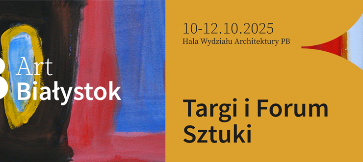 Art Białystok – Targi i Forum Sztuki 2025, targi, festiwal, sztuka współczesna, forum, niezła sztuka