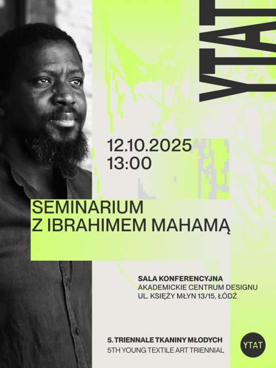 5. Triennale Tkaniny Młodych YTAT – Łódź 2025, festiwal, triennale, tkanina, sztuka współczesna, sztuka użytkowa, niezła sztuka