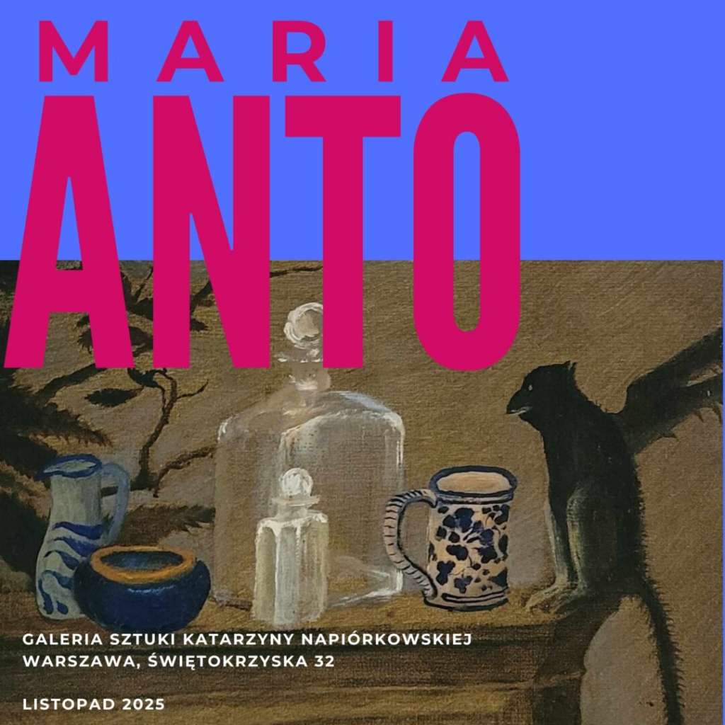 Maria Anto, Światy, wystawa, malarstwo, sztuka współczesna, surrealizm, symbolizm, niezła sztuka