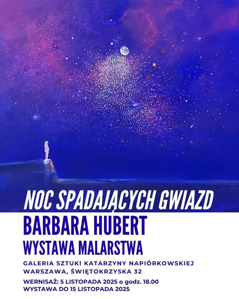 Barbara Hubert. Noc spadających gwiazd wystawa, sztuka polska, sztuka współczesna, malarstwo, niezła sztuka
