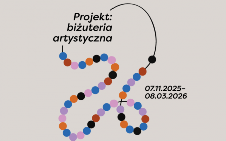 Projekt: biżuteria artystyczna, wystawa, biżuteria, sztuka użytkowa, sztuka współczesna, niezła sztuka