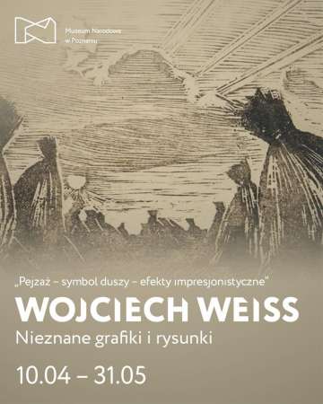 Wojciech Weiss. Nieznane grafiki, wystawa, grafiki, sztuki polska, sztuka XX w., drzeworyt, niezła sztuka