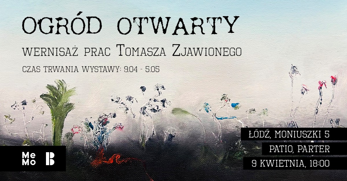 tomasza zjawiony, ogród otwarty, wystawa malarstwa, mediateka, łódź