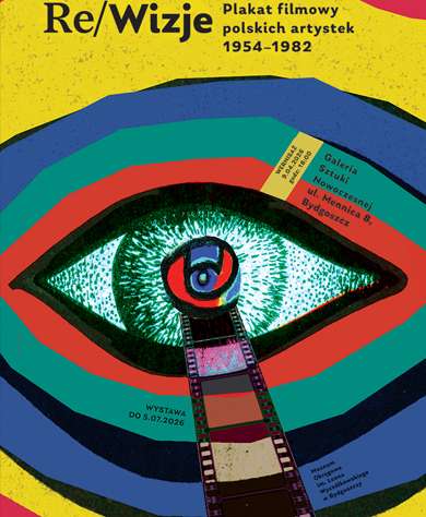 Re/Wizje. Plakat filmowy polskich artystek 1954-1982, wystawa, plakat, film, sztuka polska, sztuka współczesna, niezła sztuka
