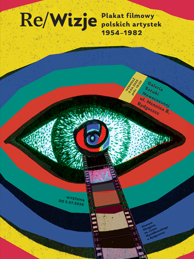 Re/Wizje. Plakat filmowy polskich artystek 1954-1982, wystawa, plakat, film, sztuka polska, sztuka współczesna, niezła sztuka