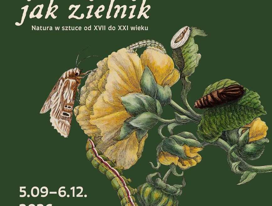 Świat jak zielnik. Natura w sztuce od XVII do XXI wieku, natura, wystawa, niezła sztuka