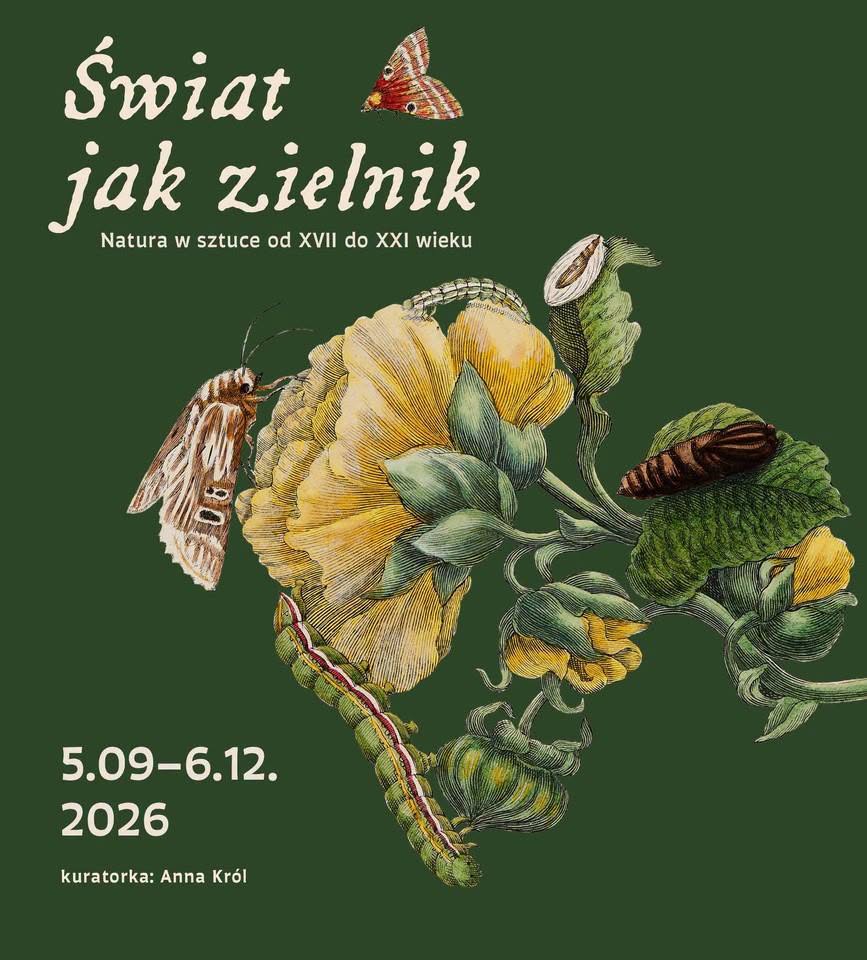 Świat jak zielnik. Natura w sztuce od XVII do XXI wieku, natura, wystawa, niezła sztuka