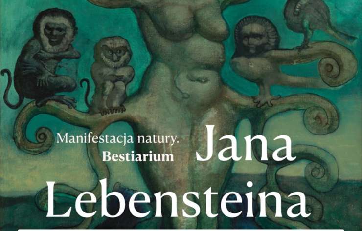 Manifestacja natury. Bestiarium Jana Lebensteina, wystawa, bestiariusz, człowieczeństwo, sztuka polska, niezła sztuka