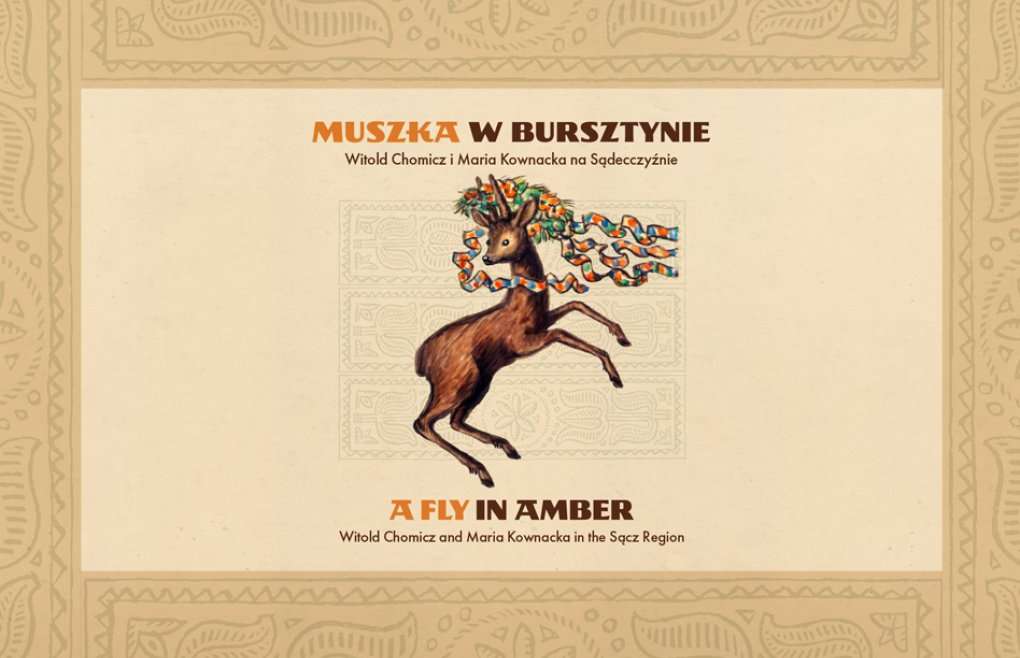 Muszka w bursztynie. Witold Chomicz i Maria Kownacka na Sądecczyźnie, wystawa, ilustracje, fotografie, sztuka polska, niezła sztuka