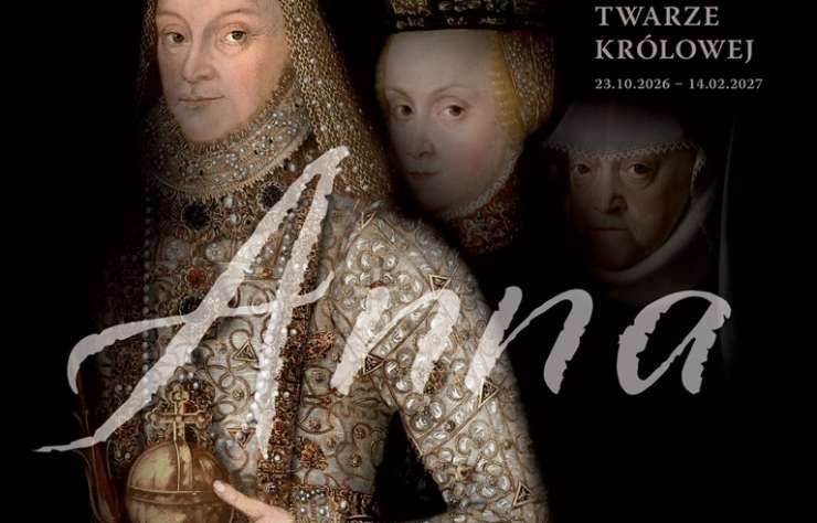Anna Jagiellonka. Wszystkie twarze królowej, wystawa, królowa, niezła sztuka